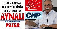 Ülgür Gökhan ve CHP Yönetimine Cevabımızdır..