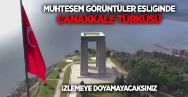 TSK'dan Muhteşem Çanakkale Türküsü